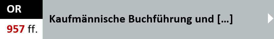 OR Artikel 957 ff. - Kaufmaennische Buchfuehrung und Rechnungslegung